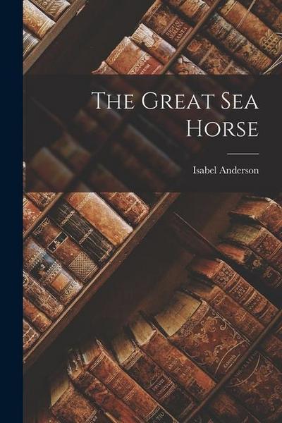 The Great Sea Horse
