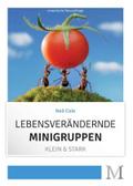 Lebensverändernde Minigruppen