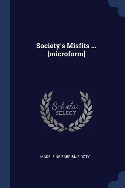 SOCIETYS MISFITS MICROFORM