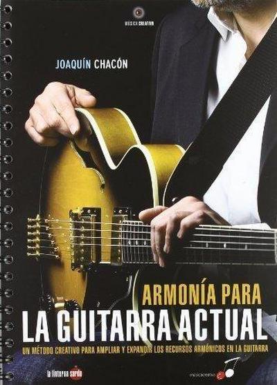 Chacón Sánchez, J: Armonía para la guitarra actual : un méto