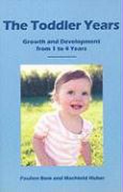 The Toddler Years: Growth and Development from 1 to 4 Years
