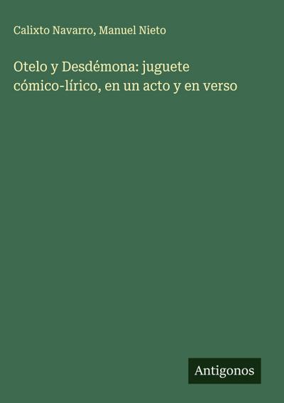 Otelo y Desdémona: juguete cómico-lírico, en un acto y en verso