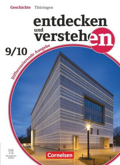 Entdecken und verstehen Band 3: 9./10. Schuljahr - Geschichtsbuch - Differenzierende Ausgabe Thüringen ab 2024 - Schulbuch