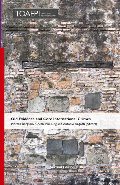 Old Evidence and Core International Crimes