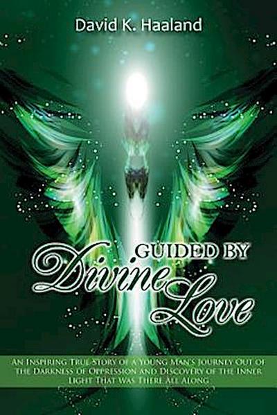 Guided by Divine Love