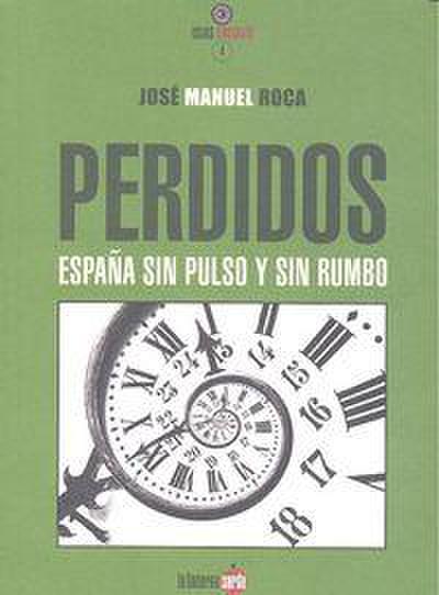 Perdidos : España sin pulso y sin rumbo