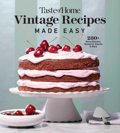Taste of Home Vintage Recipes Made Easy