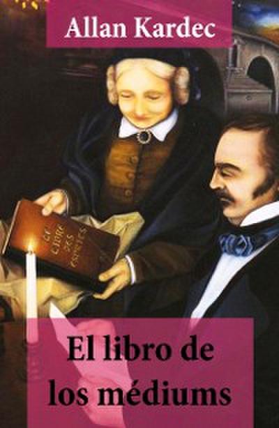 El libro de los mediums (texto completo, con indice activo)