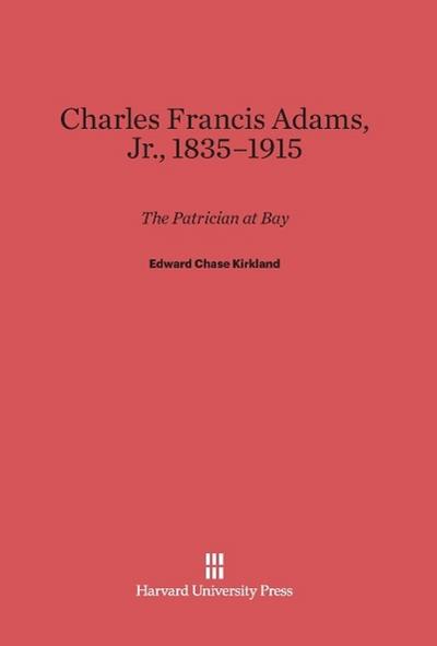Charles Francis Adams, Jr., 1835-1915