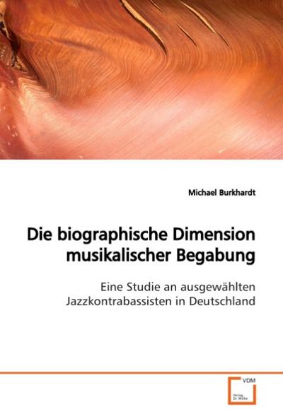 Die biographische Dimension musikalischer Begabung