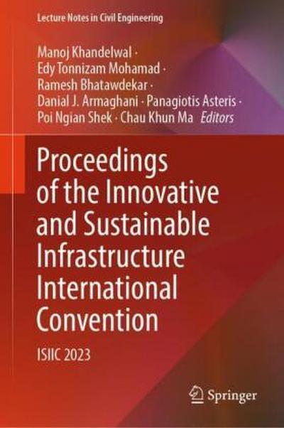 Proceedings of the Innovative and Sustainable Infrastructure International Convention
