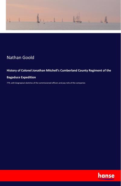 History of Colonel Jonathan Mitchell’s Cumberland County Regiment of the Bagaduce Expedition
