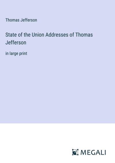 State of the Union Addresses of Thomas Jefferson