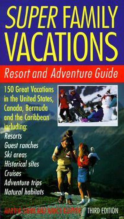 Super Family Vacations, 3rd Edition