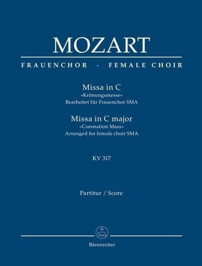Missa in C »Krönungsmesse« KV 317, Bearbeitet für Frauenchor SSA. Partitur
