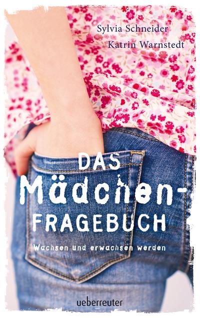 Das Mädchen-Fragebuch; Wachsen und erwachsen werden; Deutsch