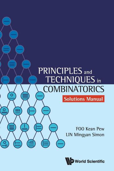 PRINCIPLES AND TECHNIQUES IN COMBINATORICS