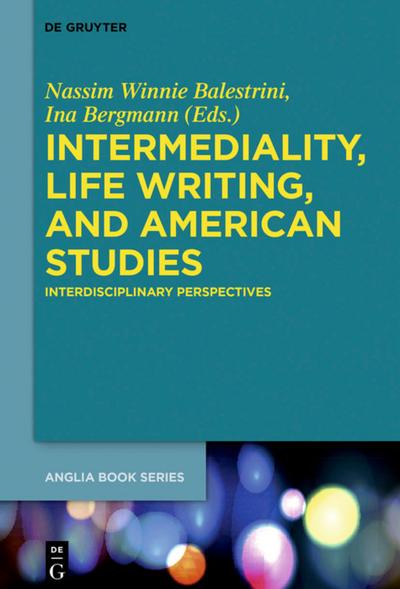 Intermediality, Life Writing, and American Studies