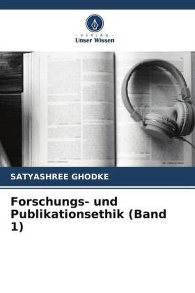 Forschungs- und Publikationsethik (Band 1)