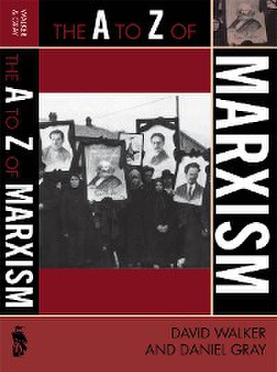 The A to Z of Marxism