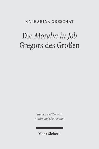 Die "Moralia in Job" Gregors des Großen