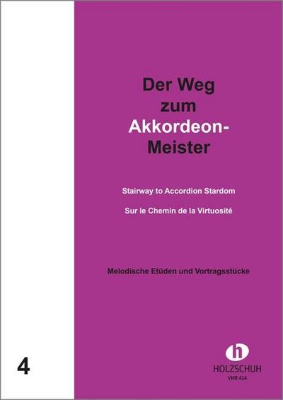 Der Weg zum Akkordeon-Meister 4: Etüden und Vortragsstücke mit 2. Stimme ad lib.
