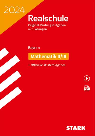 STARK Original-Prüfungen Realschule 2024 - Mathematik II/III - Bayern