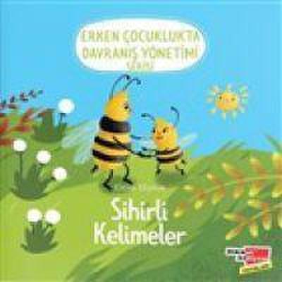 Sihirli Kelimeler - Erken Cocuklukta Davranis Yönetimi Serisi 2. Kitap