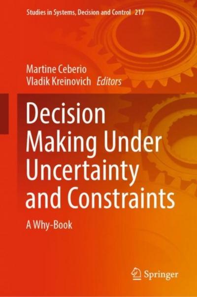 Decision Making Under Uncertainty and Constraints