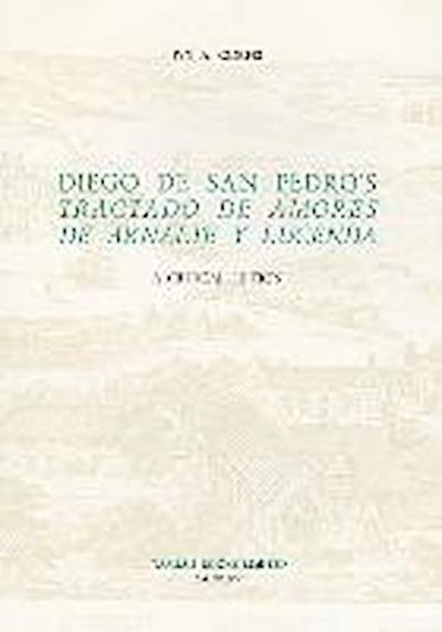 Diego de San Pedro’s ’Tractado de Amores de Arnalte Y Lucenda’: A Critical Edition