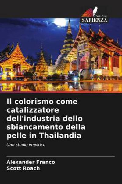 Il colorismo come catalizzatore dell’industria dello sbiancamento della pelle in Thailandia