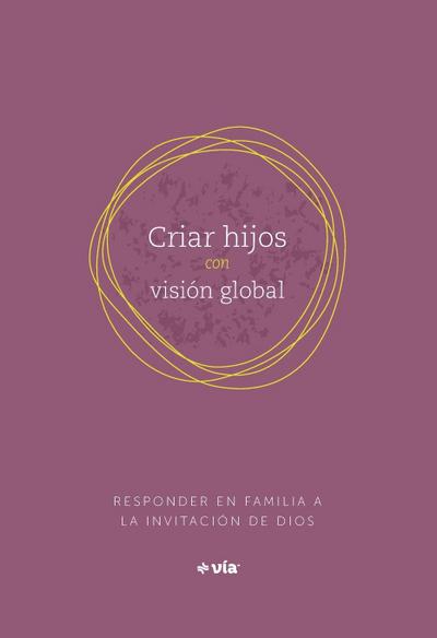 Parenting with a Global Vision (Spanish)