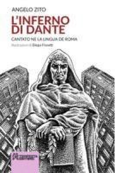 L’ Inferno di Dante. Cantato ne la lingua de Roma