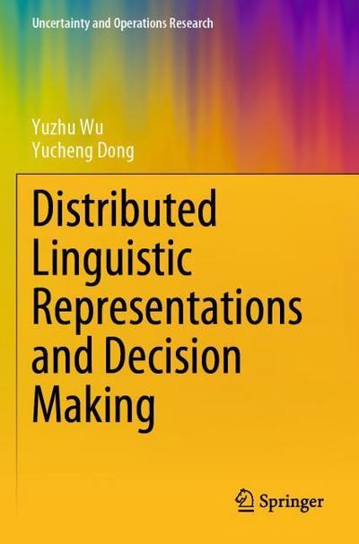 Distributed Linguistic Representations and Decision Making