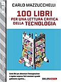 100 libri per una lettura critica della tecnologia