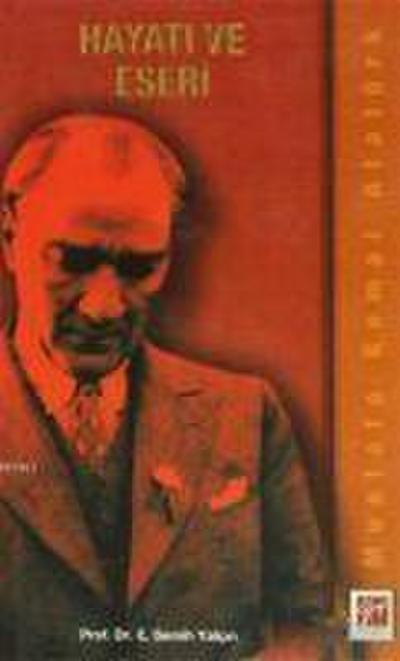 Mustafa Kemal Atatürk Hayati ve Eseri