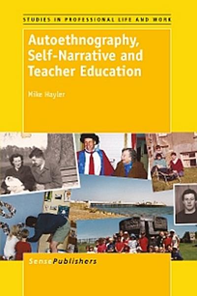 Autoethnography, Self-Narrative and Teacher  Education