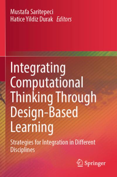 Integrating Computational Thinking Through Design-Based Learning