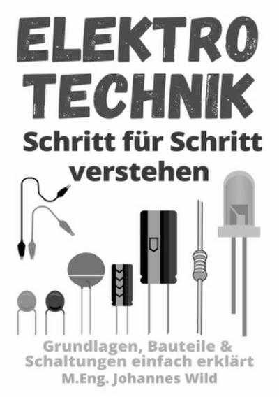 Elektrotechnik | Schritt für Schritt verstehen
