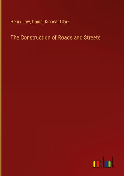 The Construction of Roads and Streets