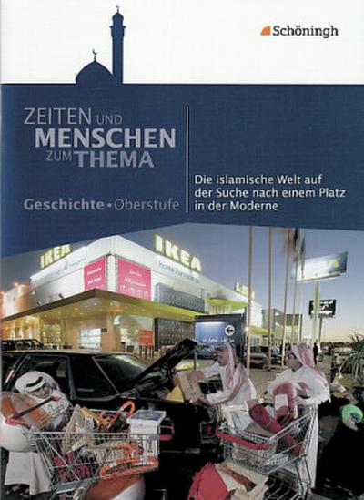 Die islamische Welt auf der Suche nach einem Platz in der Moderne