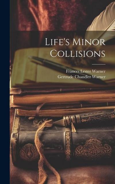 Life’s Minor Collisions