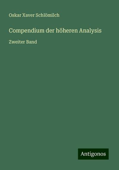 Compendium der höheren Analysis