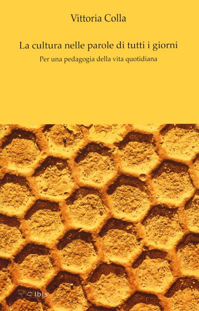 La cultura nelle parole di tutti i giorni. Per una pedagogia della vita quotidiana