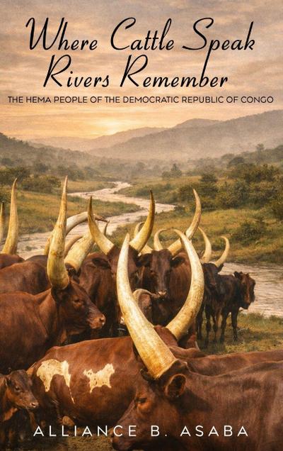 WHERE CATTLE SPEAK RIVERS REMEMBER