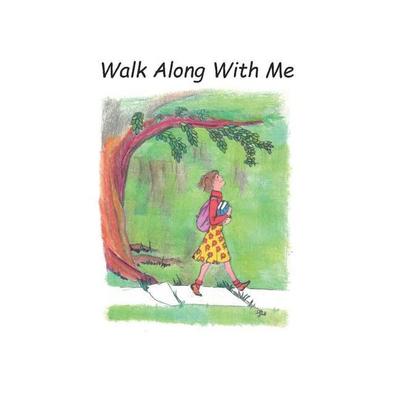 Walk Along With Me