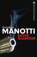 Roter Glamour Dominique Manotti Author