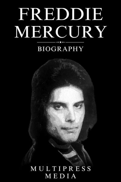 Freddie Mercury Biography
