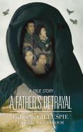 A Father’s Betrayal