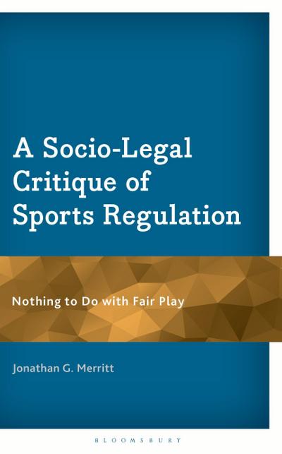 A Socio-Legal Critique of Sports Regulation
